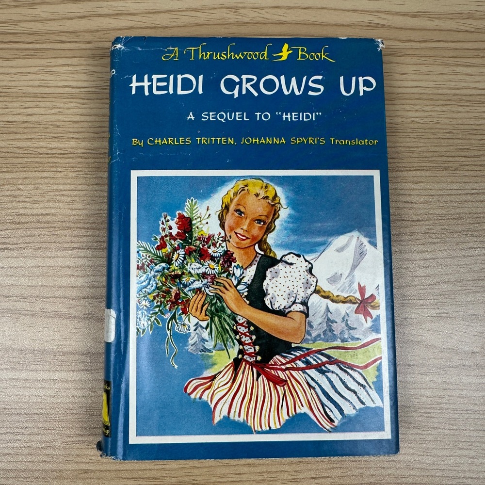 Vintage 1930s Grosset & Dunlap Hardcover Heidi Grows Up Charles Tritten Book